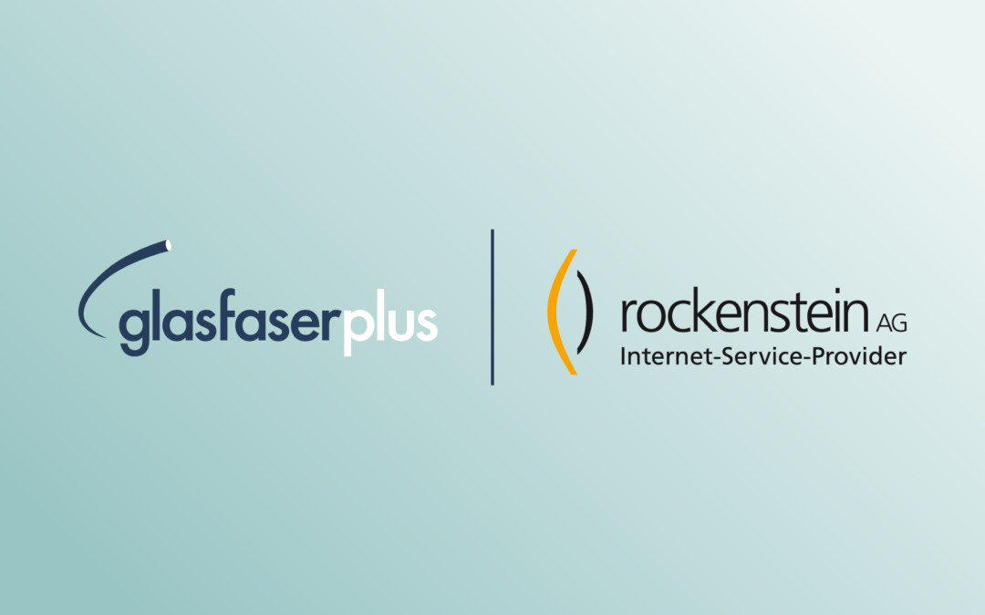 Neue Partnerschaft: rockenstein und GlasfaserPlus erschließen zukunftssichere Glasfaser-Angebote für Unternehmen